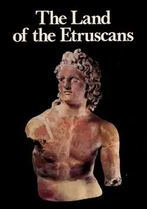 The Land of the Etruscans. by Marisa Bonamici