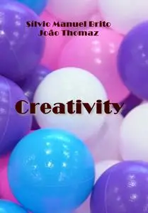 "Creativity" ed. by Sílvio Manuel Brito, João Thomaz
