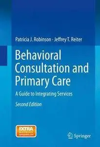 Behavioral Consultation and Primary Care: A Guide to Integrating Services (2nd edition) (Repost)