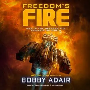 «Freedom's Fire» by Bobby Adair