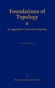 Foundations of topology: an approach to convenient topology