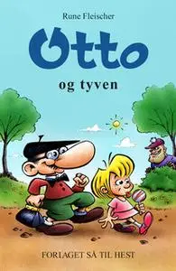 «Otto #27: Otto og tyven» by Rune Fleischer