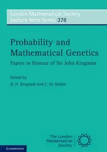 Probability and Mathematical Genetics: Papers in Honour of Sir John Kingman (Repost)