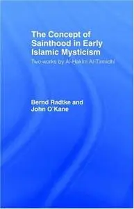 Berndt Radtke - John O'Kane: The Concept of Sainthood in Early Islamic Mysticism
