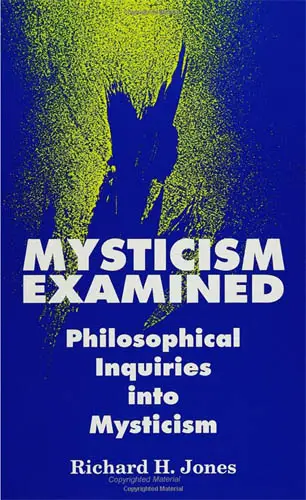 Mysticism Examined: Philosophical Inquiries into Mysticism (Repost)