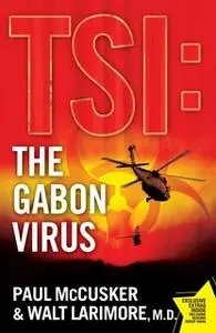 «The Gabon Virus» by Walt Larimore,Paul McCusker