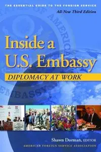 Inside a U.S. Embassy: Diplomacy at Work, 3rd edition