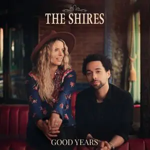 The Shires - Good Years (2020) [Official Digital Download]