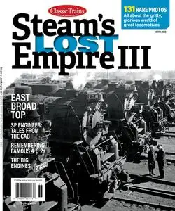 Classic Trains Presents: CS13 Steam’s Lost Empire III – March 2022