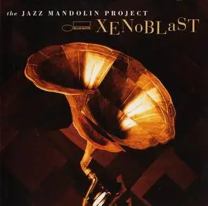 The Jazz Mandolin Project - Xenoblast (2000)