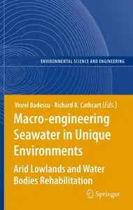 Macro-engineering Seawater in Unique Environments: Arid Lowlands and Water Bodies Rehabilitation (repost)