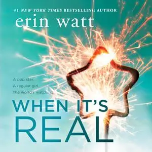 «When It's Real» by Erin Watt