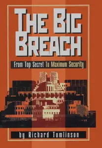The Big Breach : From Top Secret To Maximum Security
