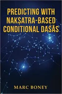 Predicting with Conditional Nakṣatra-Based Daśās