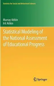 Statistical Modeling of the National Assessment of Educational Progress
