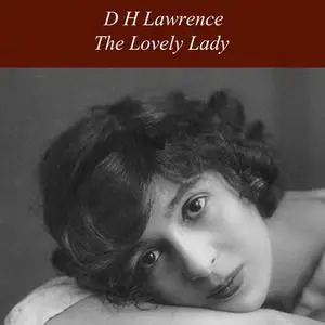 «The Lovely Lady» by David Herbert Lawrence