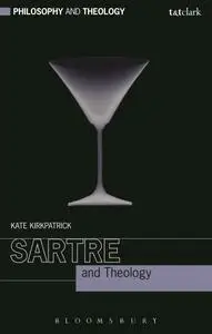 Sartre and Theology (Philosophy and Theology)