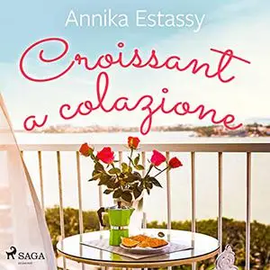 «Croissant a colazione» by Annika Estassy Lovén