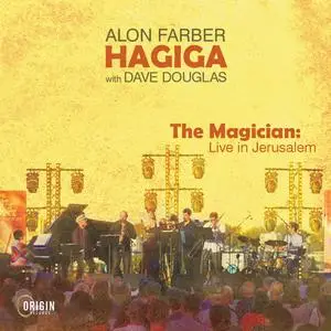 Alon Farber, Hagiga & Dave Douglas - The Magician: Live in Jerusalem (2024) [Official Digital Download 24/48]