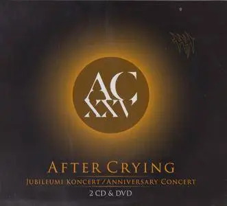 After Crying - AC XXV - Anniversary Concert (2013) {2CD with DVD5 PAL Periferic BGDV 221}