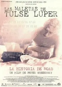 The Tulse Luper Suitcases, Part 1: The Moab Story - by Peter Greenaway (2003)