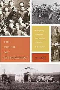 "The Touch of Civilization": Comparing American and Russian Internal Colonization