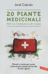 Jordi Cebrián - 20 Piante medicinali per la farmaci