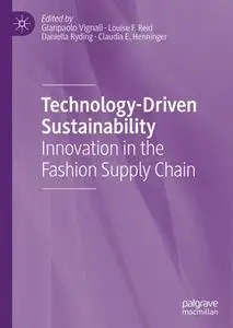 Technology-Driven Sustainability: Innovation in the Fashion Supply Chain