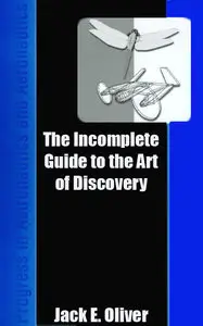The Incomplete Guide to the Art of Discovery