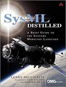 SysML Distilled: A Brief Guide to the Systems Modeling Language (Repost)