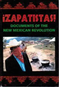 Zapatistas!: Documents of the New Mexican Revolution