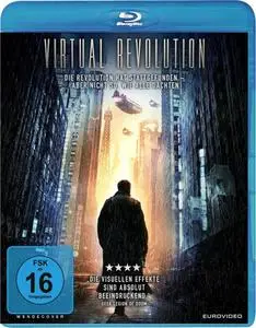 Virtual Revolution (2016) 2047: Virtual Revolution