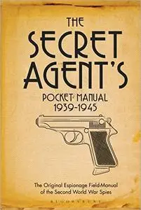 The Secret Agent's Pocket Manual: 1939-1945