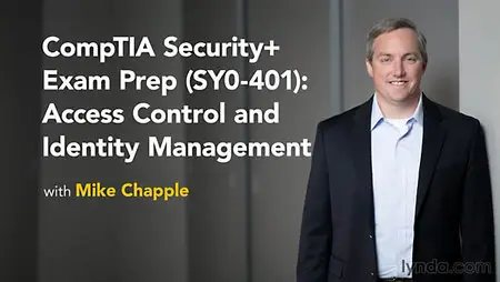 Lynda - CompTIA Security+ Exam Prep (SY0-401): Access Control and Identity Management