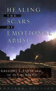 Healing the Scars of Emotional Abuse [Repost]