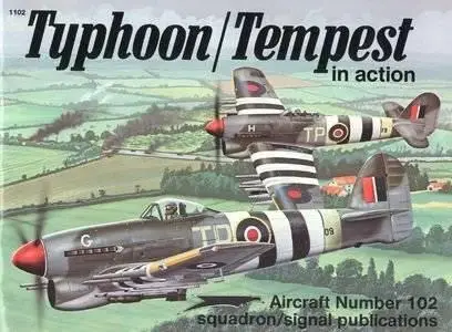 Typhoon/Tempest in action - Aircraft Number 102 (Squadron/Signal Publications 1102) (Repost)