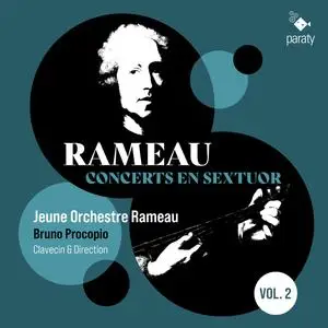 Jeune Orchestre Rameau & Bruno Procopio - Rameau: Concerts en Sextuor (2023) [Official Digital Download 24/48]