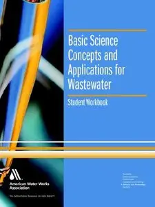 Basic Science Concepts and Applications for Wastewater