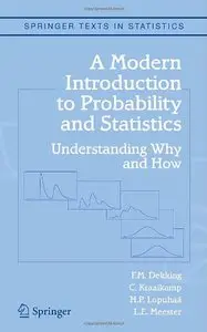 A Modern Introduction to Probability and Statistics: Understanding Why and How [Repost]