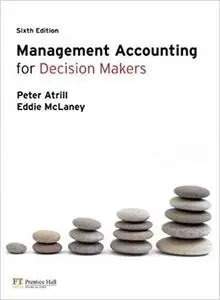 Management Accounting for Decision Makers [Repost]