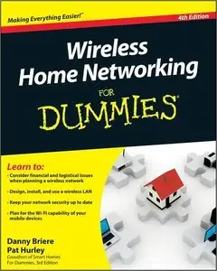 Wireless Home Networking For Dummies, 4th Edition (repost)