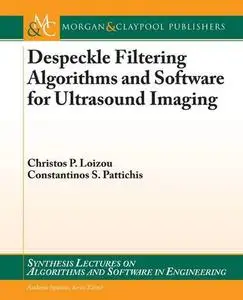 Despeckle Filtering Algorithms and Software for Ultrasound Imaging