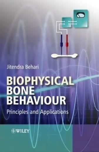 Biophysical Bone Behaviour: Principles and Applications