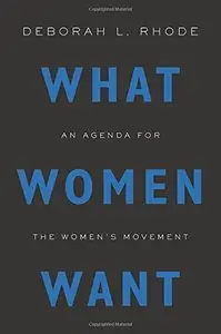 What Women Want: An Agenda for the Women's Movement (repost)