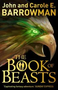 «The Book of Beasts» by John Barrowman,Carole E. Barrowman
