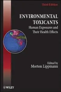 Environmental toxicants: human exposures and their health effects