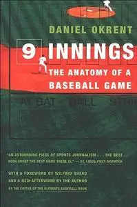 Nine Innings: The Anatomy of a Baseball Game