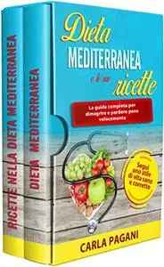 DIETA MEDITERRANEA E LE SUE RICETTE