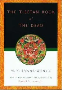 The Tibetan Book of the Dead