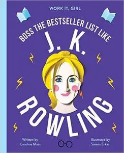 Work It, Girl: J. K. Rowling: Boss the bestseller list like